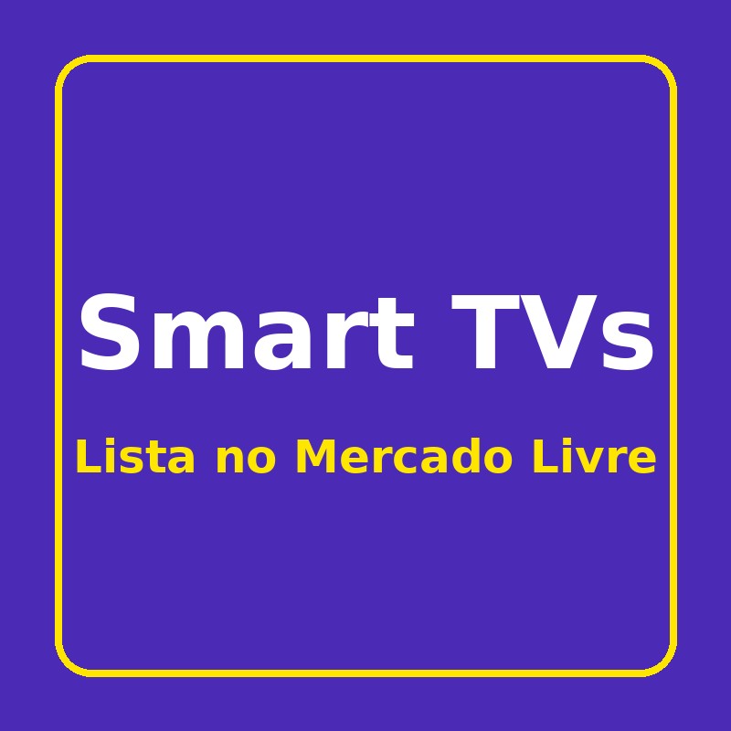 Lista de Smart TVs no Mercado Livre